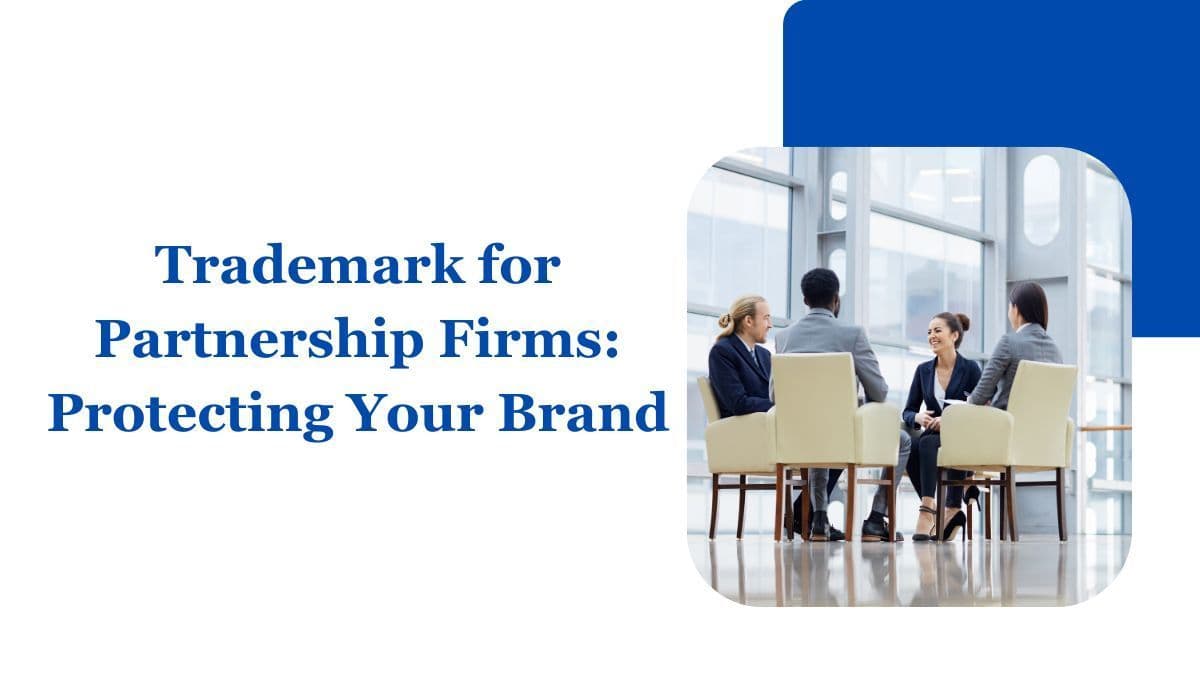 Trademark for Partnership Firms: Protecting Your Brand