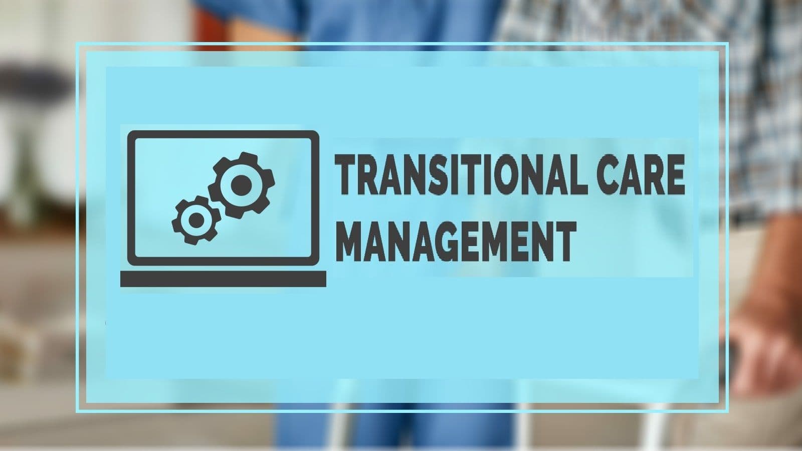 Transitional Care Management Services Market Industry Analysis