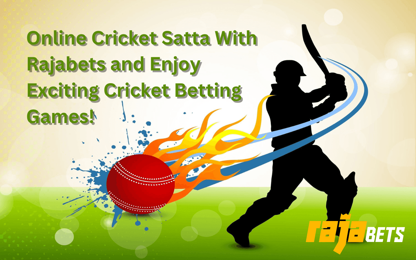 Unlock the Thrill of Online Cricket Satta With Rajabets!