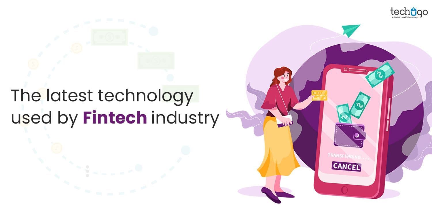 The Latest Technology Used by Fintech Industry