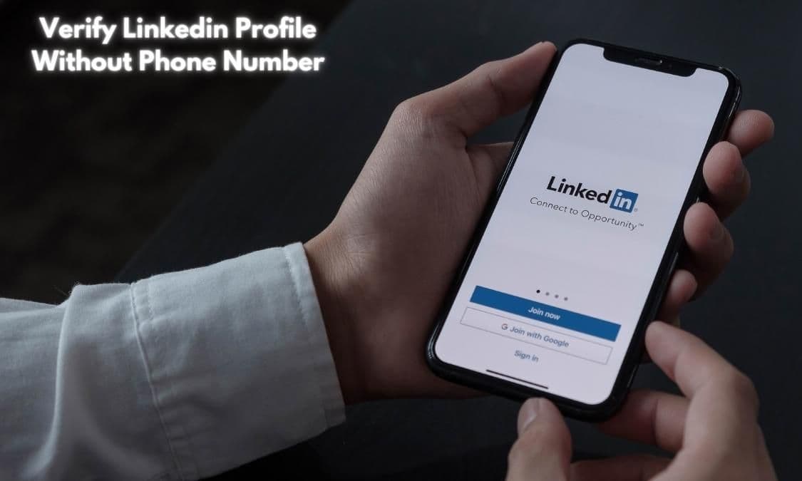 How to Verify Linkedin Profile Without My Phone Number