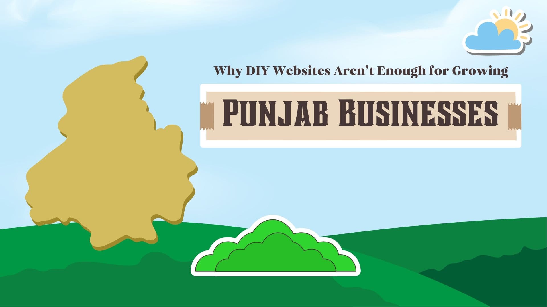 Why DIY Websites Aren’t Enough for Growing Punjab Businesses